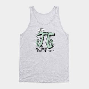 You Wanna Piece of This Pi Day Tank Top